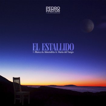 Pedro Pastor feat. Los Locos Descalzos, Blanca la Almendrita & María del Tango El Estallido