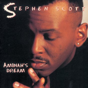 Stephen Scott Aminah's Dream