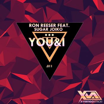 Ron Reeser feat. Sugar Joiko You & I - Original Mix