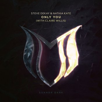 Steve Dekay Only You (feat. Claire Willis)