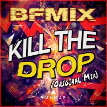 BFMIX Kill the Drop