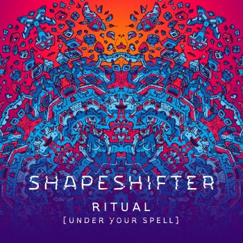 Shapeshifter Ritual (Under Your Spell)