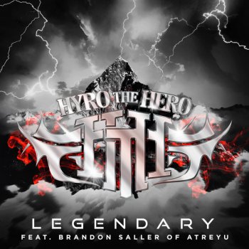 Hyro The Hero feat. Atreyu Legendary (feat. Brandon Saller of Atreyu)