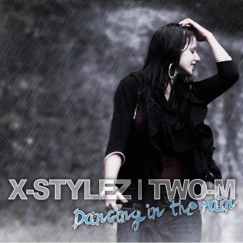 X-Stylez feat. Two-M Dancing In The Rain - Jrz Edition