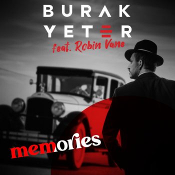 Burak Yeter feat. Robin Vane Memories