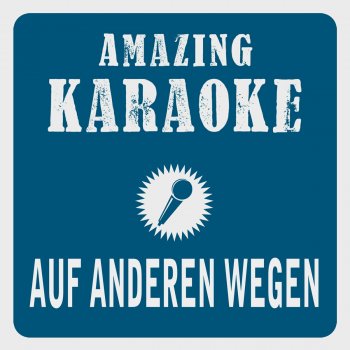 Clara Oaks Auf anderen Wegen (Karaoke Version) - Originally Performed By Andreas Bourani