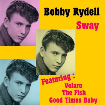 Bobby Rydell Good Times Baby