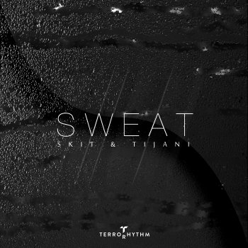Skit & Tijani Sweat (Nick Maclaren Remix)