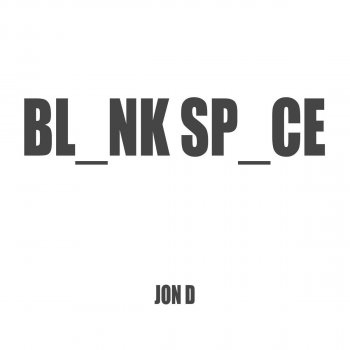 Jon D Blank Space