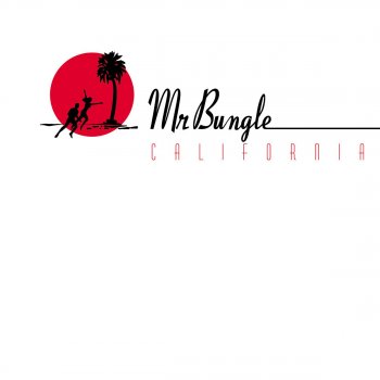 Mr. Bungle None Of Them Knew They Were Robots