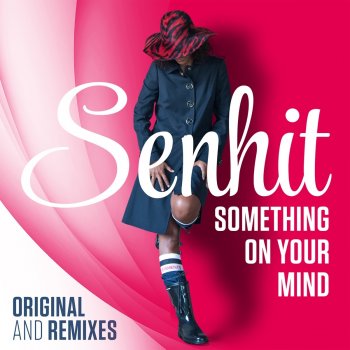 Senhit Something on your mind