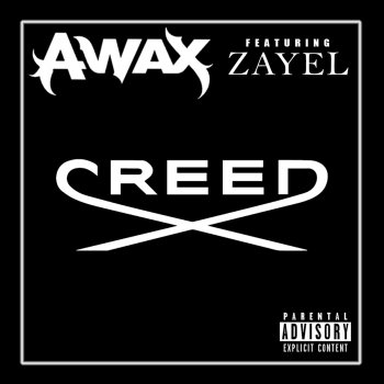 A-Wax Creed (feat. Zayel)