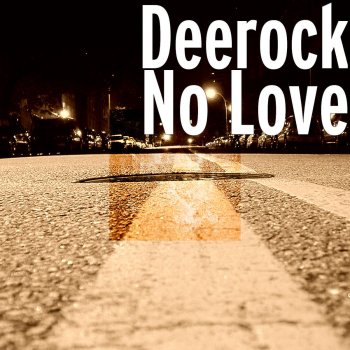 Deerock No Love