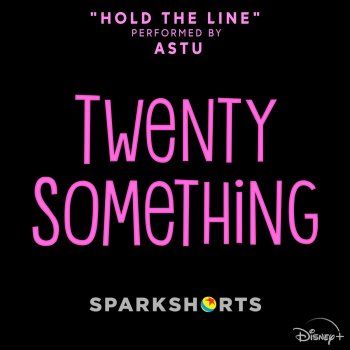 Astu Hold the Line (From "Twenty Something")
