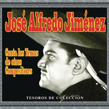 José Alfredo Jiménez Cuesta Abajo (Remasterizado)
