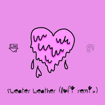 89ine Sweater Weather (lofi remix)