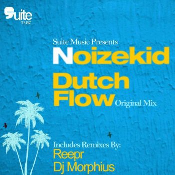 Noizekid Dutch Flow (DJ Morphius Remix)