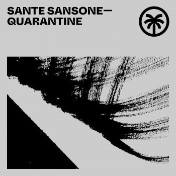 Sante Sansone Quarantine