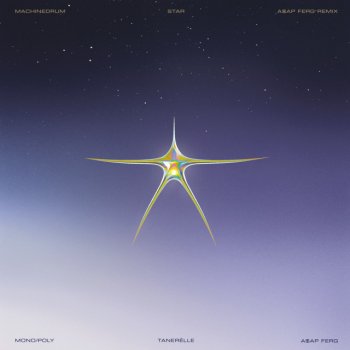 Machinedrum feat. A$AP Ferg, Tanerélle & Mono/Poly Star - A$AP Ferg Remix