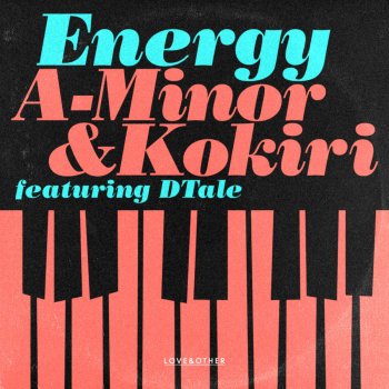 A-Minor feat. Kokiri & Daniel Pearce & Dtale Energy (feat. Dtale) [Radio Edit]