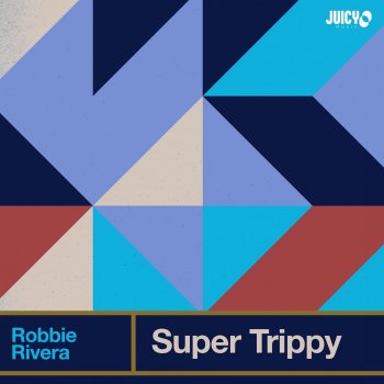 Robbie Rivera feat. 68 Beats Super Trippy - Extended Mix