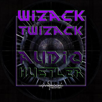 Wizack Twizack Audio Hustler