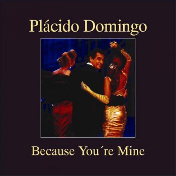 Plácido Domingo Be My Love