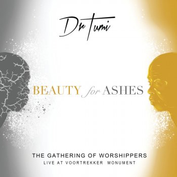 Dr. Tumi Beauty For Ashes (Live At The Voortrekker Monument)
