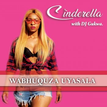 Cinderella Wabhuquza Uyasala