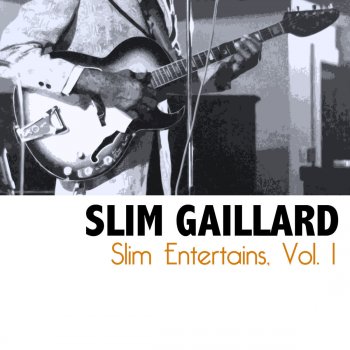 Slim Gaillard Slim's Cement Boogie