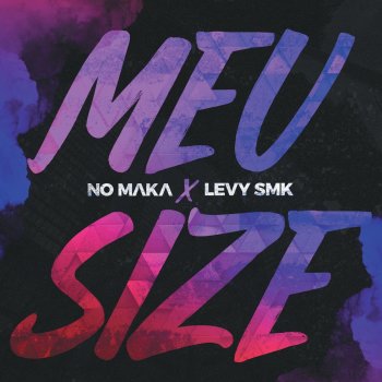 No Maka Meu Size (Extended Mix)