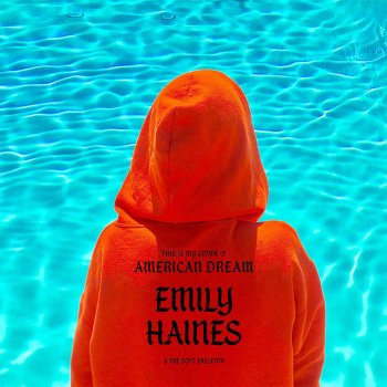 Emily Haines American Dream