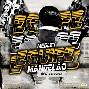 MC Teteu Medley Equipe Mandelão