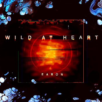 EARON Wild at Heart - Extended (Extended)