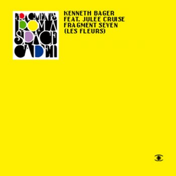 Kenneth Bager feat. Julee Cruise Fragment Seven (Les Fleurs) (Extended Album Dub)