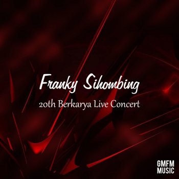 Franky Sihombing Cinta Sejati (Live)