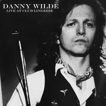 Danny Wilde Any Man's Hunger (Live)