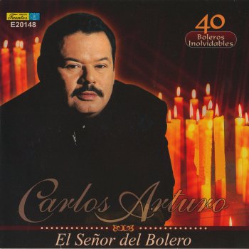 Carlos Arturo Una Lágrima (with Orquesta La Romantica)