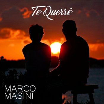 Marco Masini Te Enamorarás