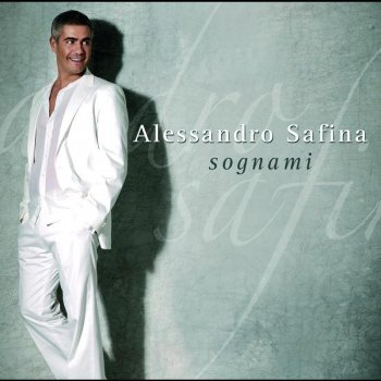 Alessandro Safina Sognami (Dream of Me)