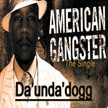 Da 'Unda' Dogg American Gangster (Clean)