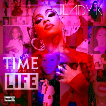 LADY K Time of Your Life