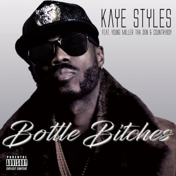 Kaye Styles Bottle Bitches