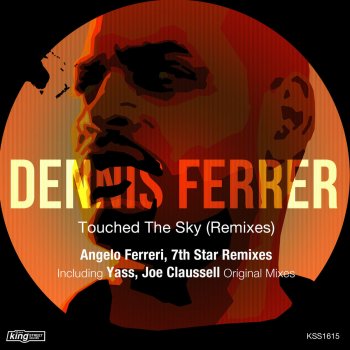 Dennis Ferrer Touched the Sky (Angelo Ferreri Remix)