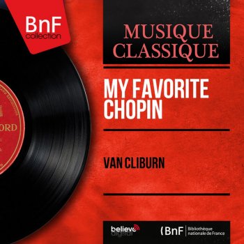 Frédéric Chopin feat. Van Cliburn Ballade No. 3 in A-Flat Major, Op. 47