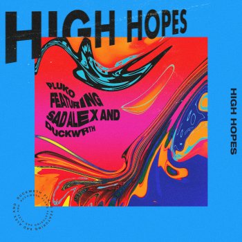 pluko feat. sad alex & Duckwrth High Hopes (feat. sad alex & DUCKWRTH)
