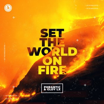 Phrantic Set the World on Fire (Extended Mix)