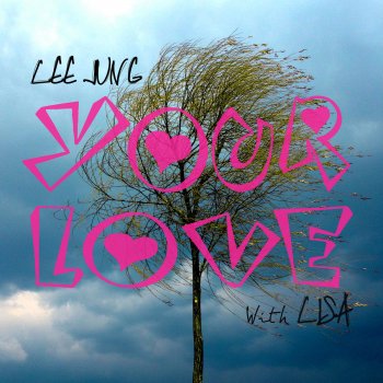 J.Lee feat. LISA Your Love (with LISA)