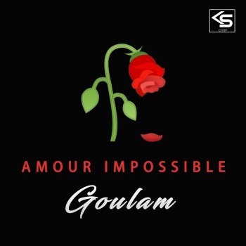 Goulam Amour Impossible