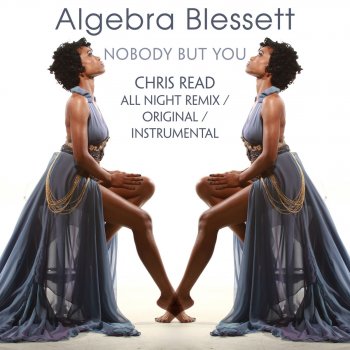 Algebra Blessett Nobody But You (Chris Read All Night Instrumental)